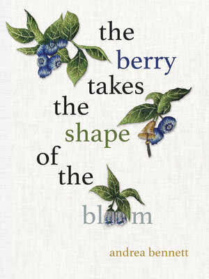 cover image of the berry takes the shape of the bloom